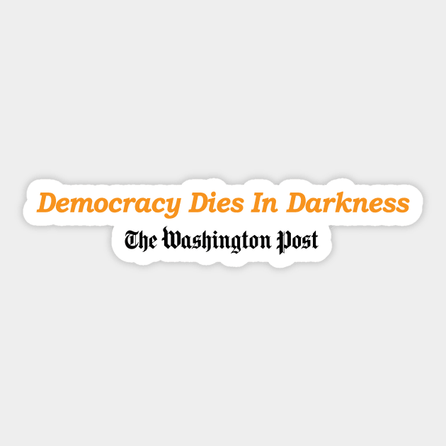 Democracy Dies in Darkness Sticker by ViktorCraft